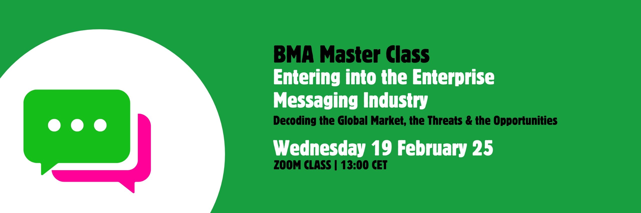 Master Class Decoding & Entering into the Enterprise Messaging Business